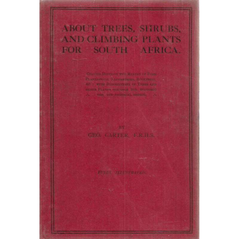 About Trees, Shrubs, and Climbing Plants for South Africa | Geo. Carter