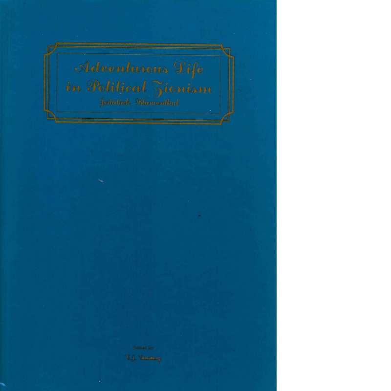 Adventurous Life in Political Zionism: Book of Memoirs (With Editor's Inscription) by Editor: C.J...