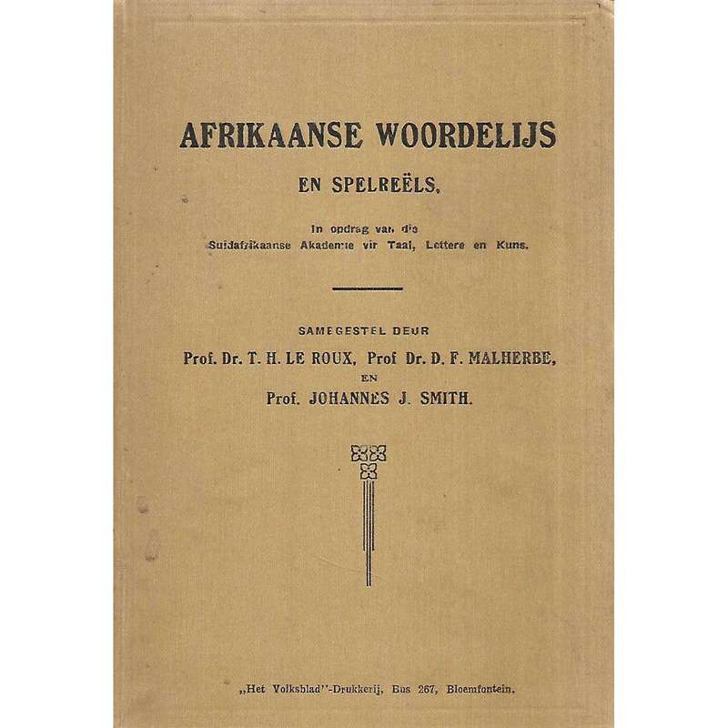 Afrikaanse Woordelys en Spelreels | T. H. le Roux, D. F. Malherbe & Johannes J. Smith