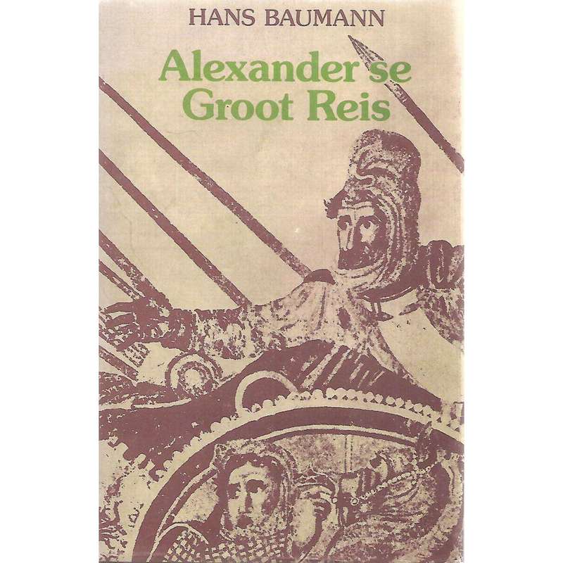 Alexander se Groot Reis | Hans Baumann