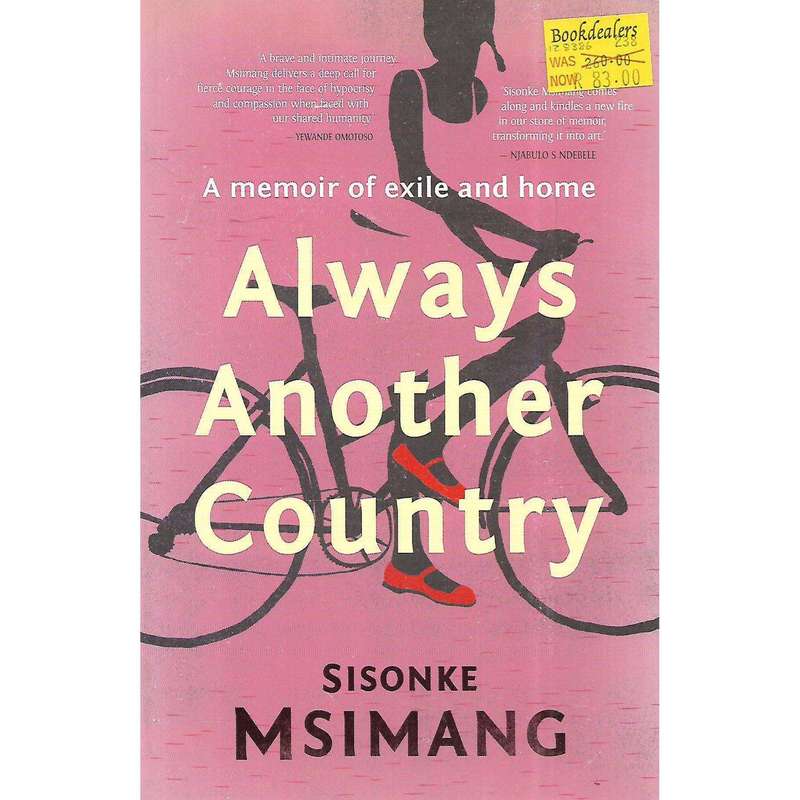 Always Another Country: A Memoir of Exile and Home | Sisonke Msimang