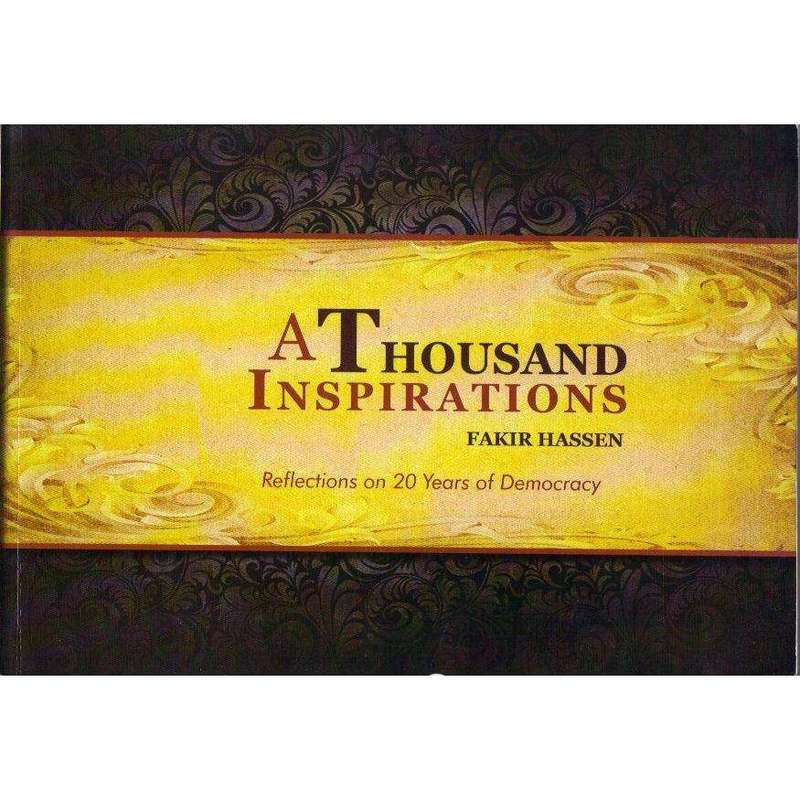 A Thousand Inspirations: (With Author's Inscription) Reflections on 20 Years of Democracy | Fakir...