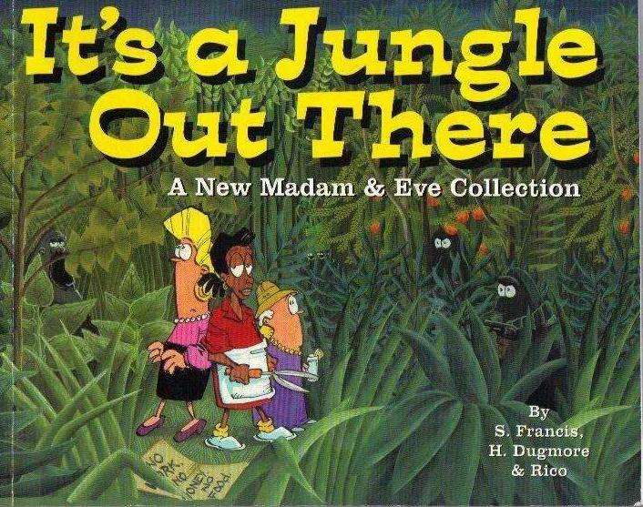 It's a Jungle Out There: (Signed by the Author's) A New Madam & Eve Collection | S.Francis, H. Du...