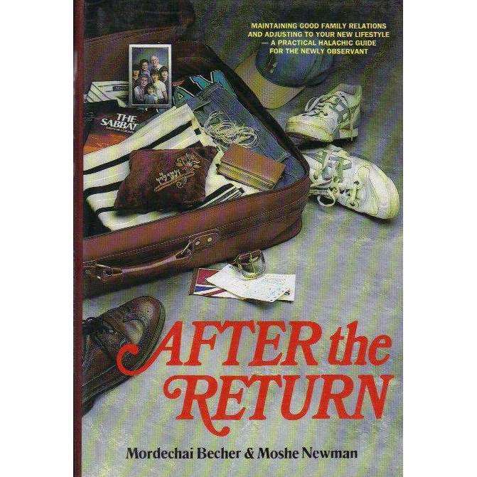 After the Return: Maintaining Good Family Relations and Adjusting to Your New Lifestyle-A Practic...