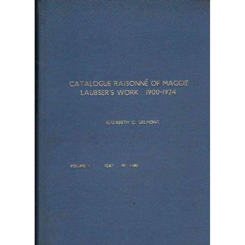 Catalogue Raisonne of Maggie Laubser's Work 1900 - 1924 (Vol 1) | Elizabeth C.Delmont