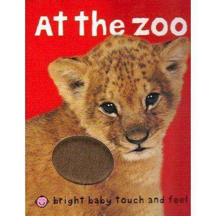 At the Zoo (Bright Baby) (Bright Baby Touch and Feel) | Roger Priddy
