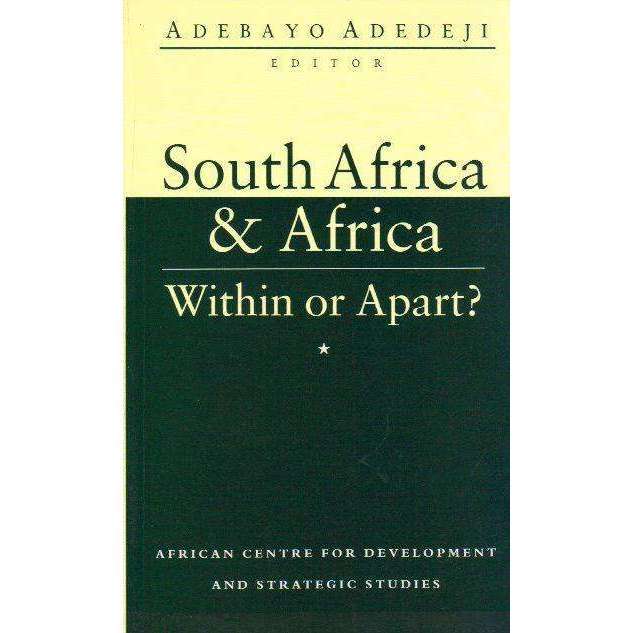 South Africa and Africa: Within or Apart? | Adebayo Adedeji