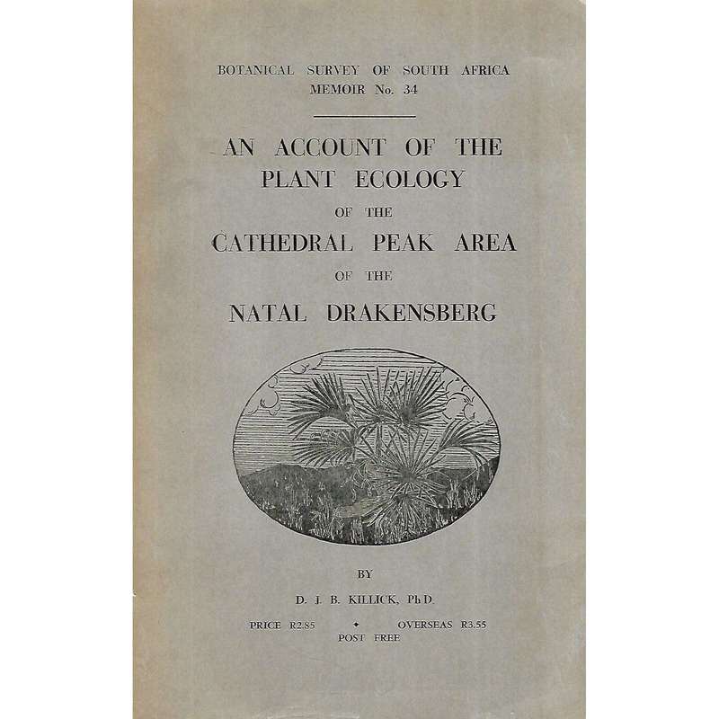 An Account of the Plant Ecology of the Cathedral Park Area of the Natal Drakensberg | D. J. B. Ki...