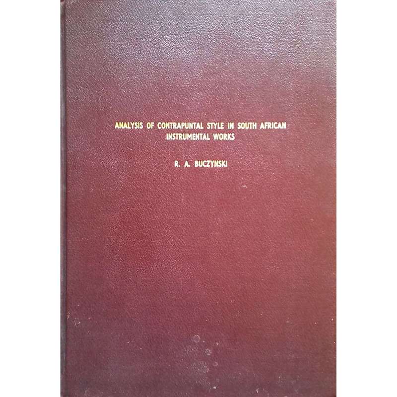 Analysis of Contrapuntal Style in South African Instrumental Works (Inscribed by Author) | R. A. ...