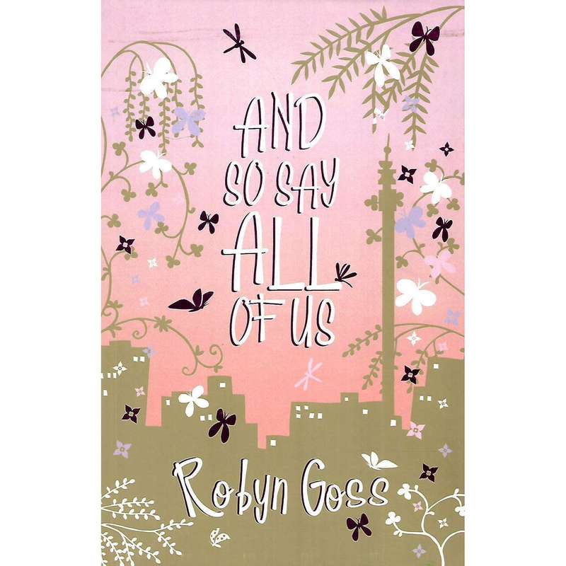 And So Say All of Us (Inscribed by Author) | Robyn Goss