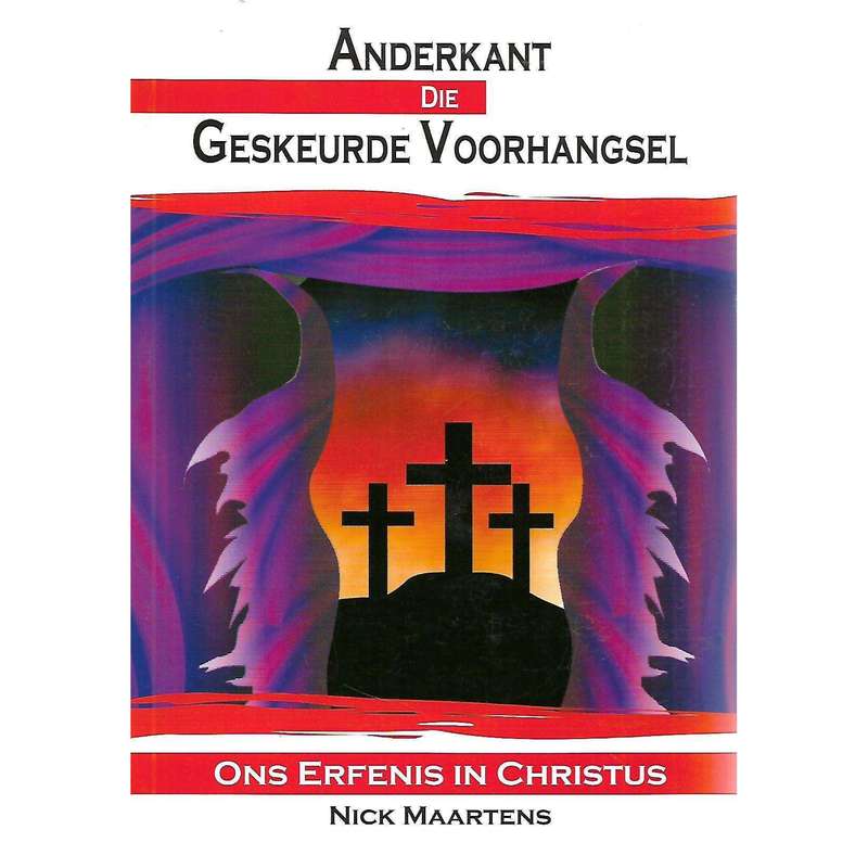 Anderkant die Geskeurde Voorhangsel: Ons Erefenis in Christus | Nick Maartens