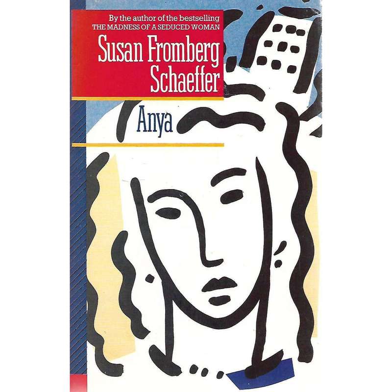 Anya | Susan Fromberg Schaeffer