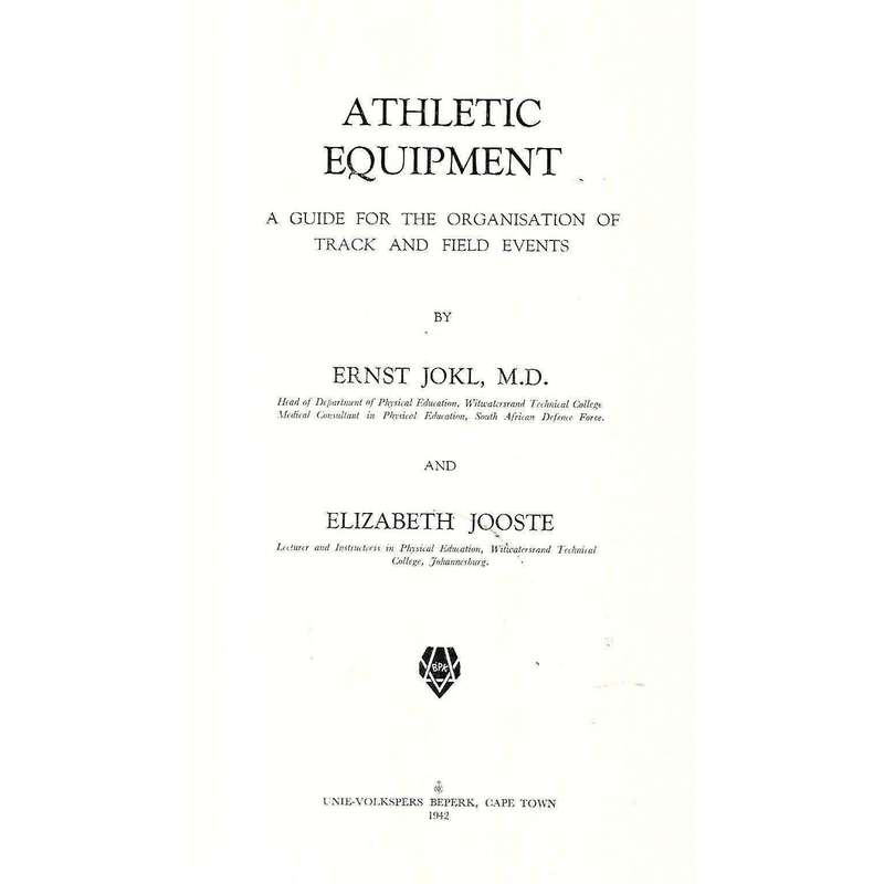 Athletic Equipment: A Guide for the Organisation of Track and Field Events | Ernst Jokl & Elizabe...