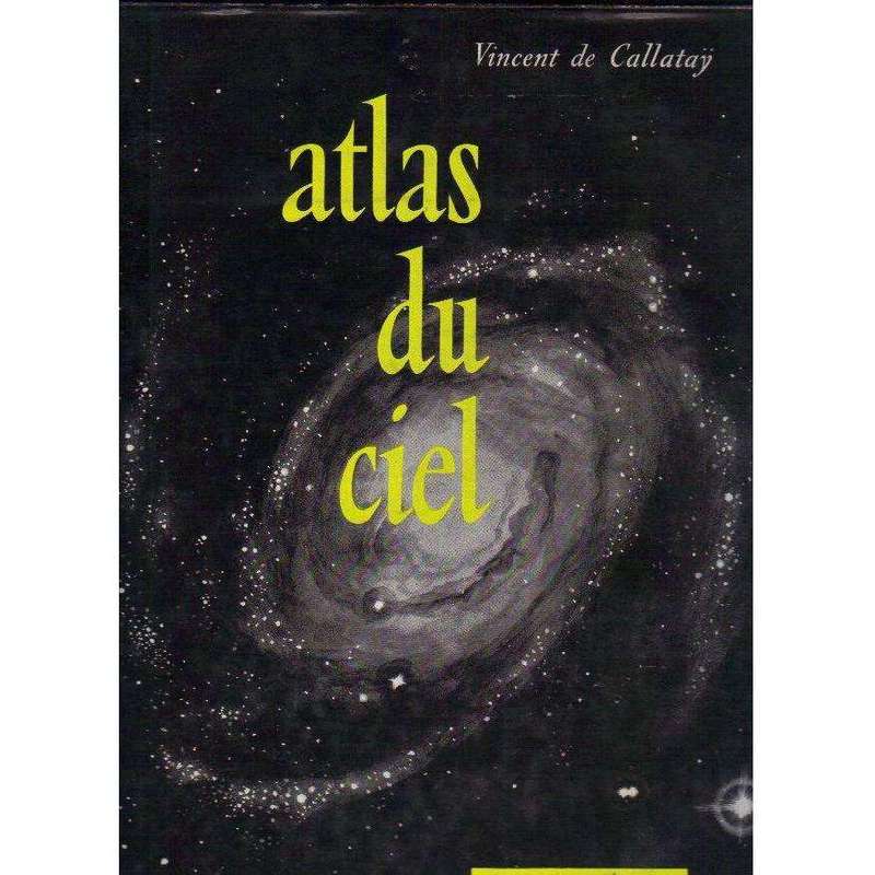 Atlas Du Ciel (With Author's Inscription to Harry Oppenheimer) (French Edition) | Vincent de Call...