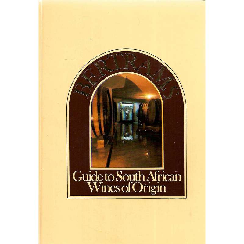 Bertrams Gude to South African Wines of Origin | Eric H. Bolsmann