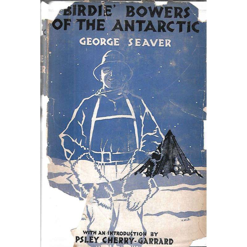 'Birdie' Bowers of the Antarctic | George Seaver