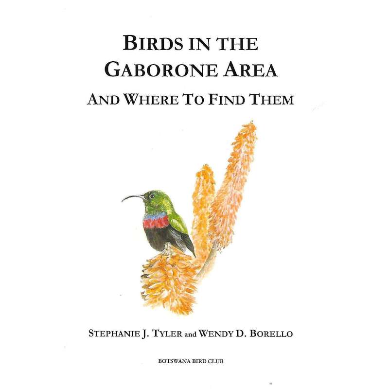 Birds in the Gabarone Area, and Where to Find Them (Inscribed by Co-Author) | Stephanie J. Tyler ...