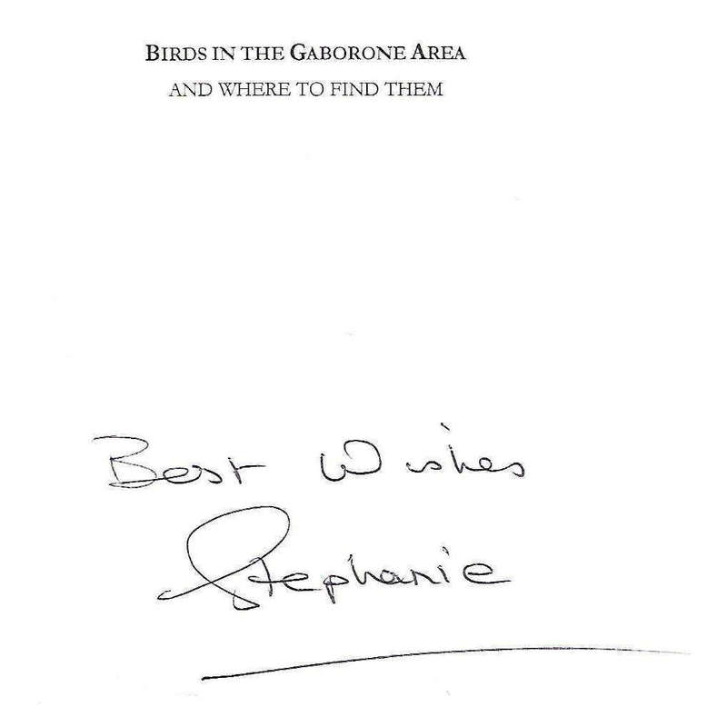 Birds in the Gabarone Area, and Where to Find Them (Inscribed by Co-Author) | Stephanie J. Tyler ...