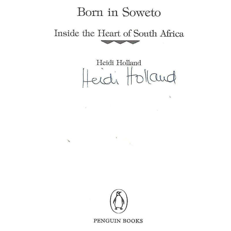 Born in Soweto: Inside the Heart of South Africa (Signed by Author) | Heidi Holland