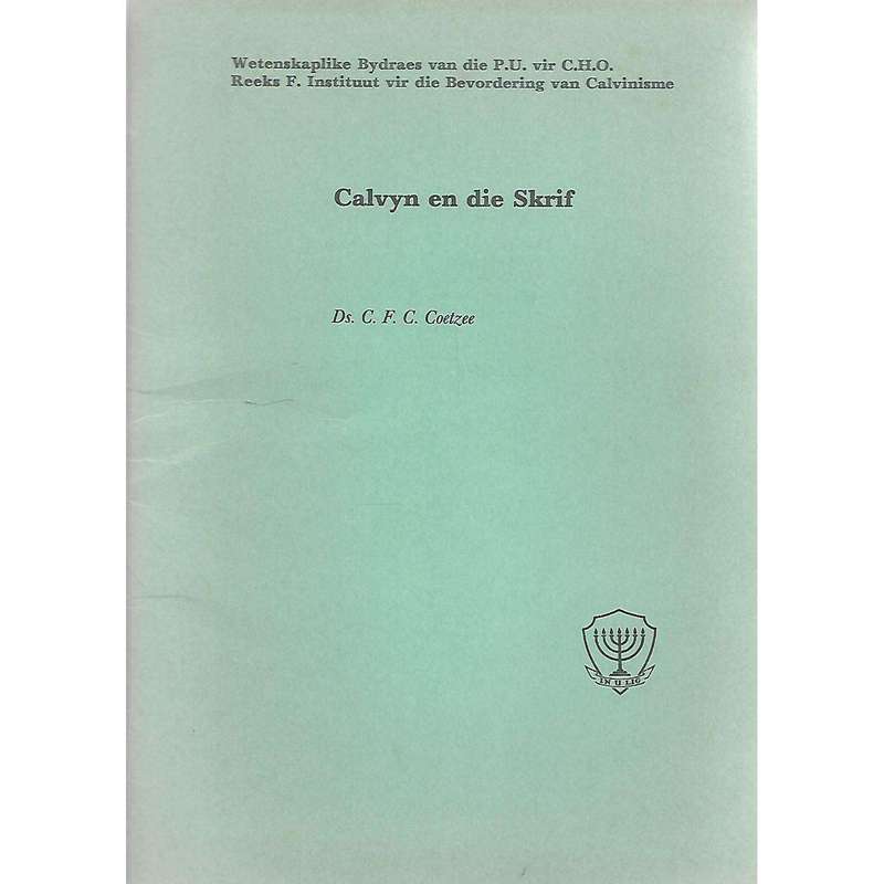 Calvyn en die Skrif | Ds. C. F. C. Coetzee