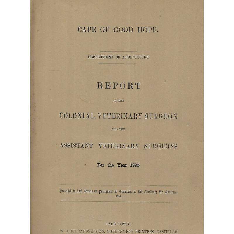 Cape of Good Hope Report of the Colonial Veterinary Surgeon and the Assistant Veterinary Surgeons...