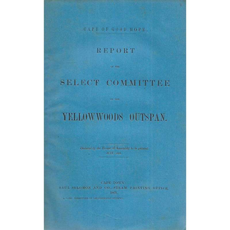 Cape of Good Hope Report of the Select Committee on the Yellowwoods Outspan (1863)