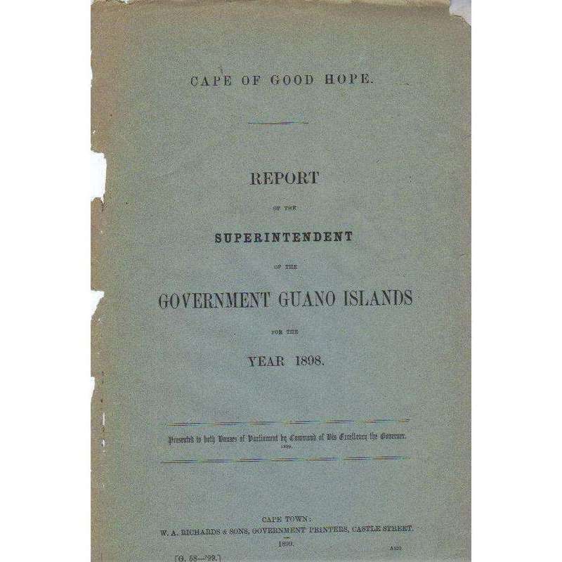 Cape of Good Hope: Report of the Superintendent of the Government Guano Islands for the Year 1898