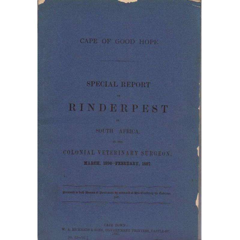 Cape of Good Hope Special Report on Rinderpest in South Africa | Colonial Veterinary Surgeon