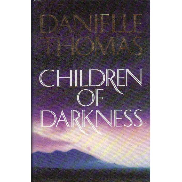 Children Of Darkness (First Novel by the Late Wife of Wilbur Smith, With Dedication to the Publis...
