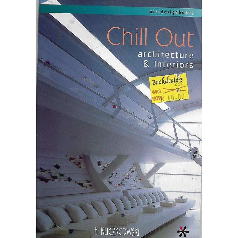 Chill Out Architecture & Interiors | H Kliczkowski