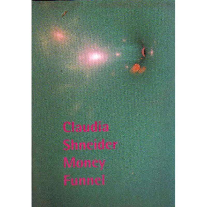 Claudia Shneider: German English Edition (With Author's Inscription) Money Funnel Germany 2004: U...