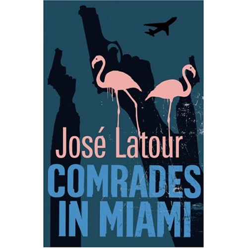 Comrades in Miami | jose-latour