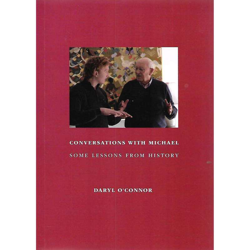 Conversations with Michael: Some Lessons from History | Daryl O'Conner