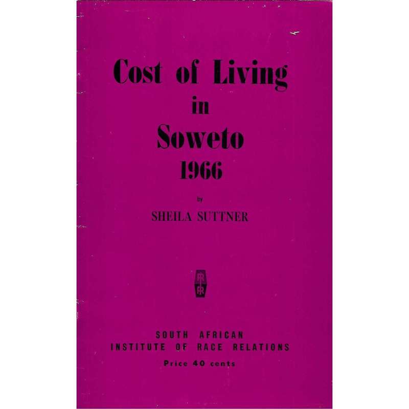 Cost of Living in Soweto 1966 (Inscribed by Author) | Sheila Suttner