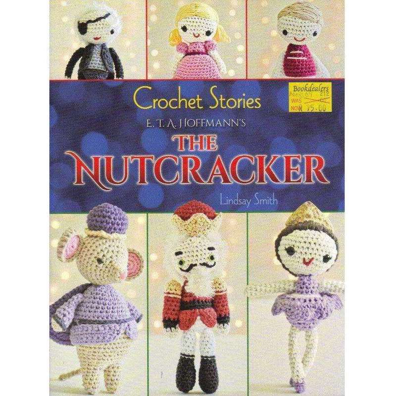 Crochet Stories: E. T. A. Hoffmann's The Nutcracker (Dover Knitting, Crochet, Tatting, Lace) | Li...