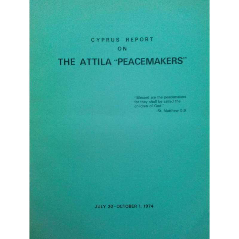 Cyprus Report on The Attila "Peacemakers" (July 20 -October 1, 1974)