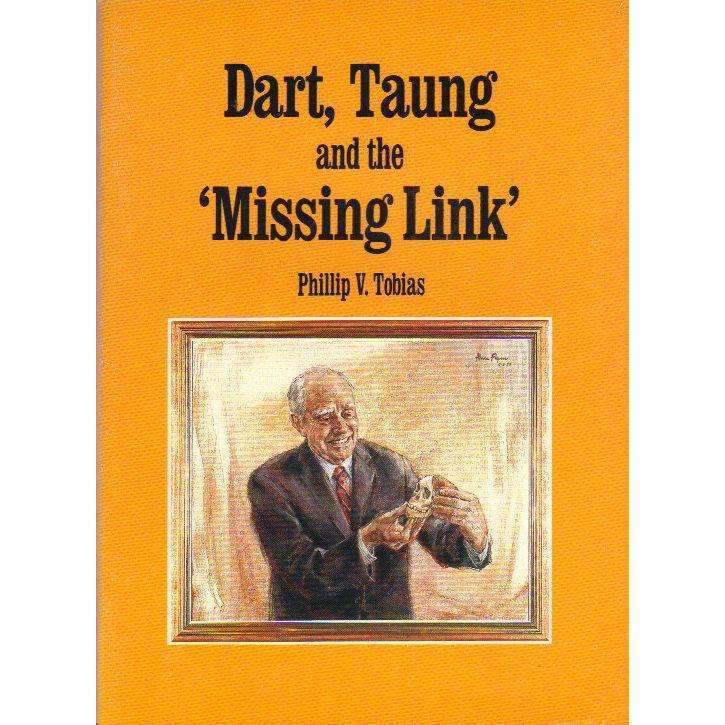 Dart, Taung and the Missing Link | Phillip V. Tobias