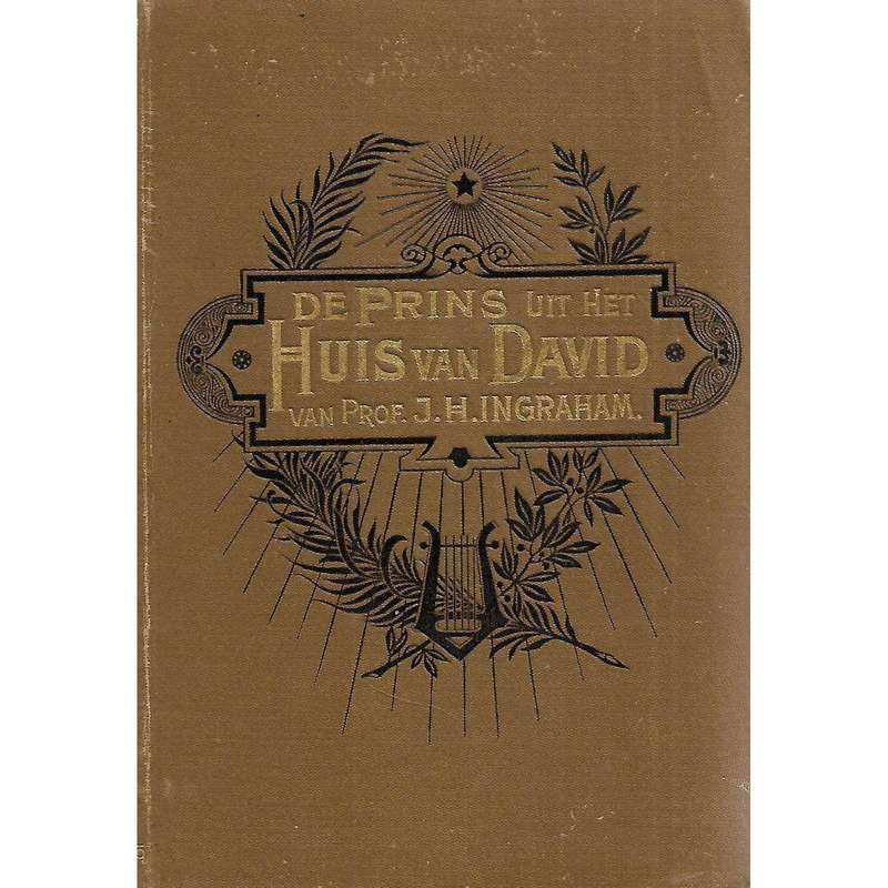 De Prins Uit Het Huis van David | Prof. J. H. Ingraham