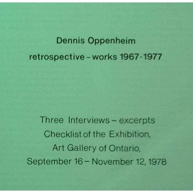 Dennis Oppenheim: Restrospective - Works 1967-1977 (With Interviews Inserted)