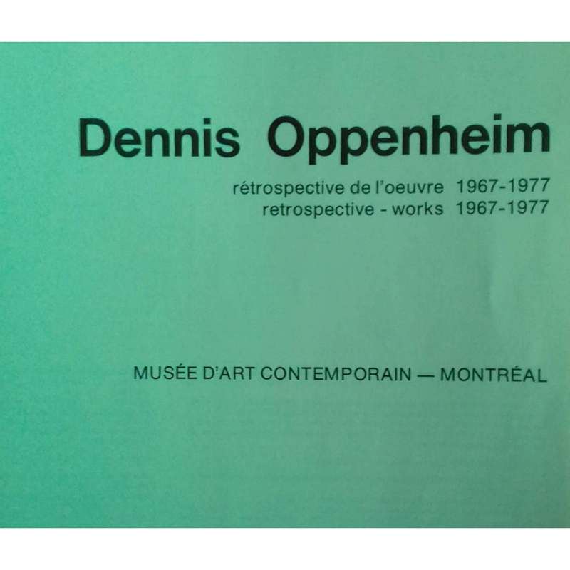 Dennis Oppenheim: Restrospective - Works 1967-1977 (With Interviews Inserted)