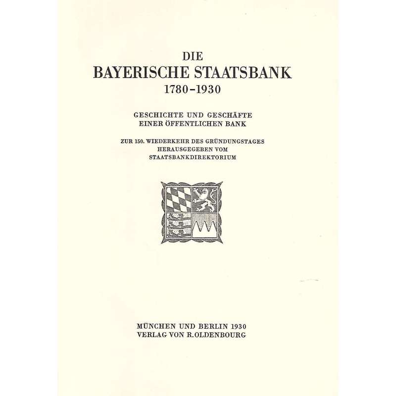 Die Bayerische Staatsbank, 1780-1930
