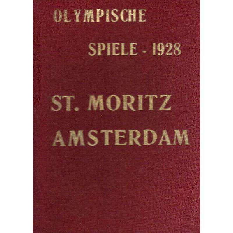 Die Olympischen Spiele 1928: St. Moritz Amsterdam (German Edition) | Julius Wagner; Fritz Klipste...