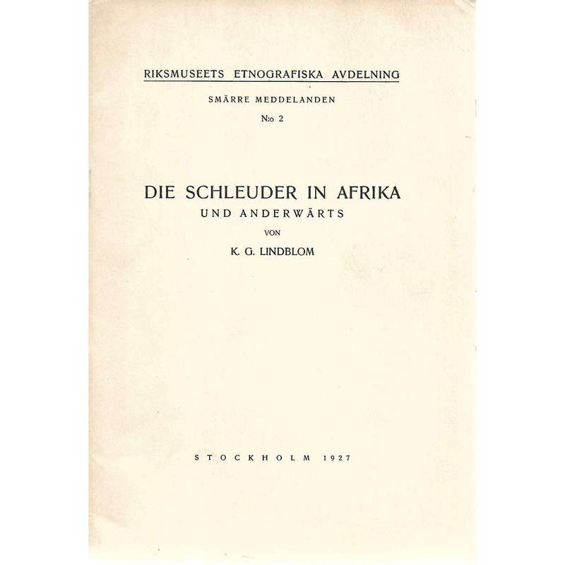 Die Schleuder in Afrika und Anderwarts | K. G. Lindblom