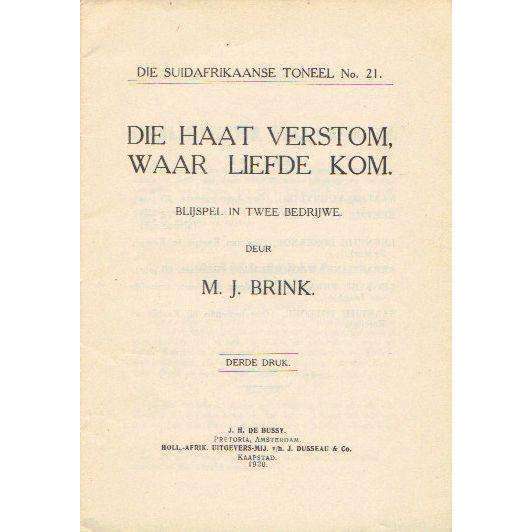 Die Suid Afrikaanse Toneel: (Afrikaans Edition, Published 1920) Die Haat Verstom, waar Liefde Kom...