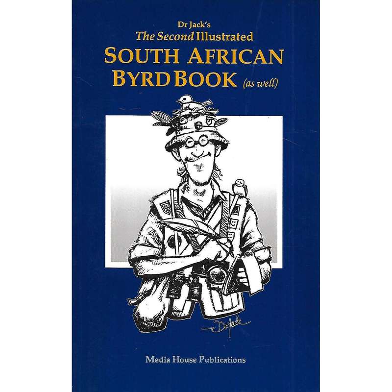Dr Jack's The Second Illustrated South African Byrd Book (As Well) | Dr Jack