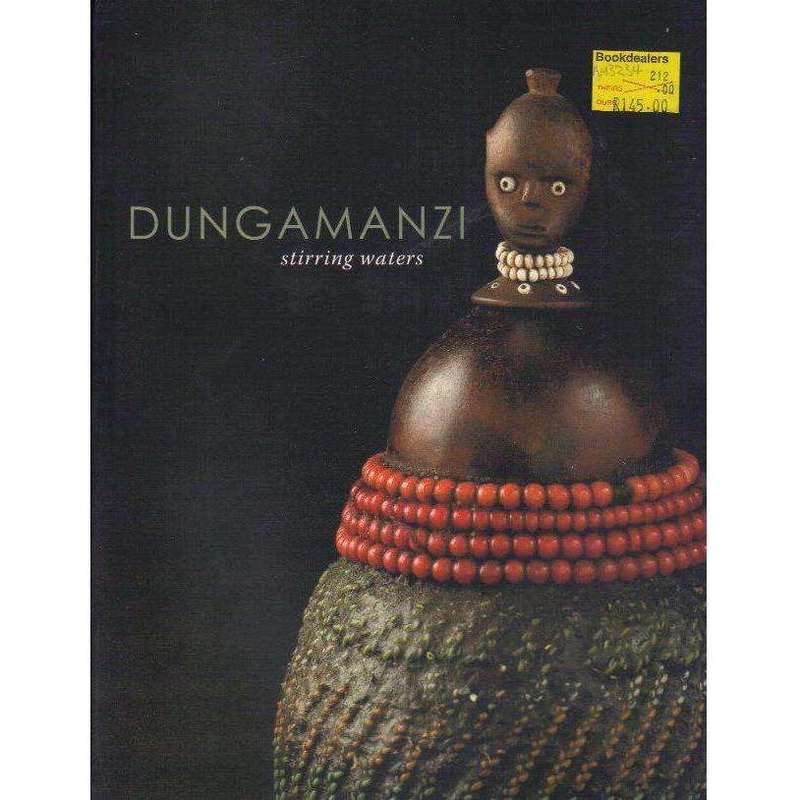 Dungamanzi: Stirring Waters | Edited by Nessa Liebhammer