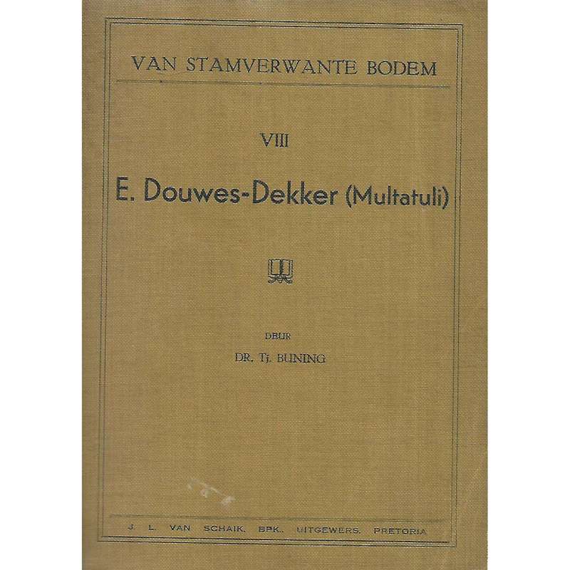 E. Douwes-Dekker (Multatuli) | Dr. T. Buning