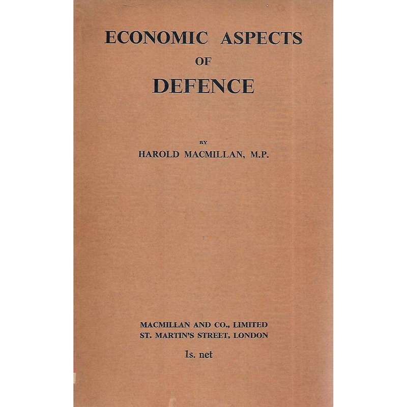 Economic Aspects of Defence | Harold Macmillan