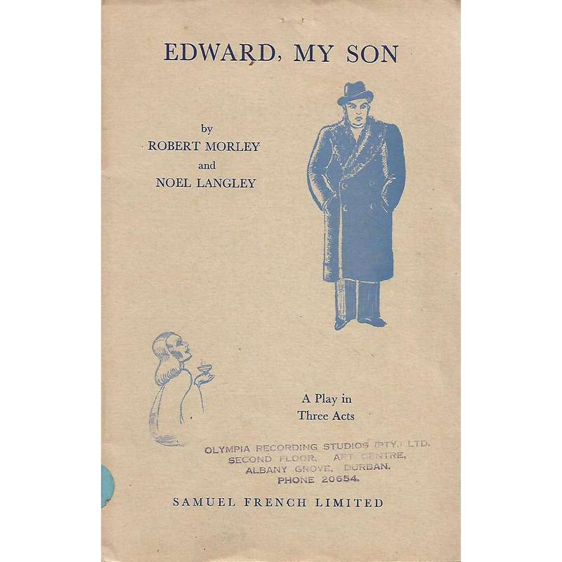 Edward, My Son: A Play in Three Acts | Robert Morley and Noel Langley