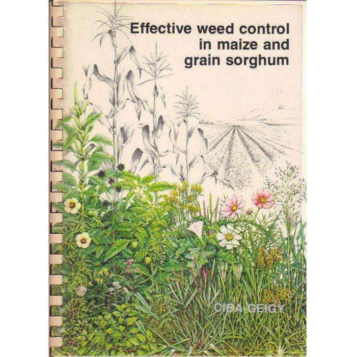 Effective Weed Control in Maize and Grain Sorghum | Ciba-Geigy